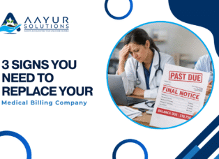 3 Signs You Need to Replace Your Medical Billing Company