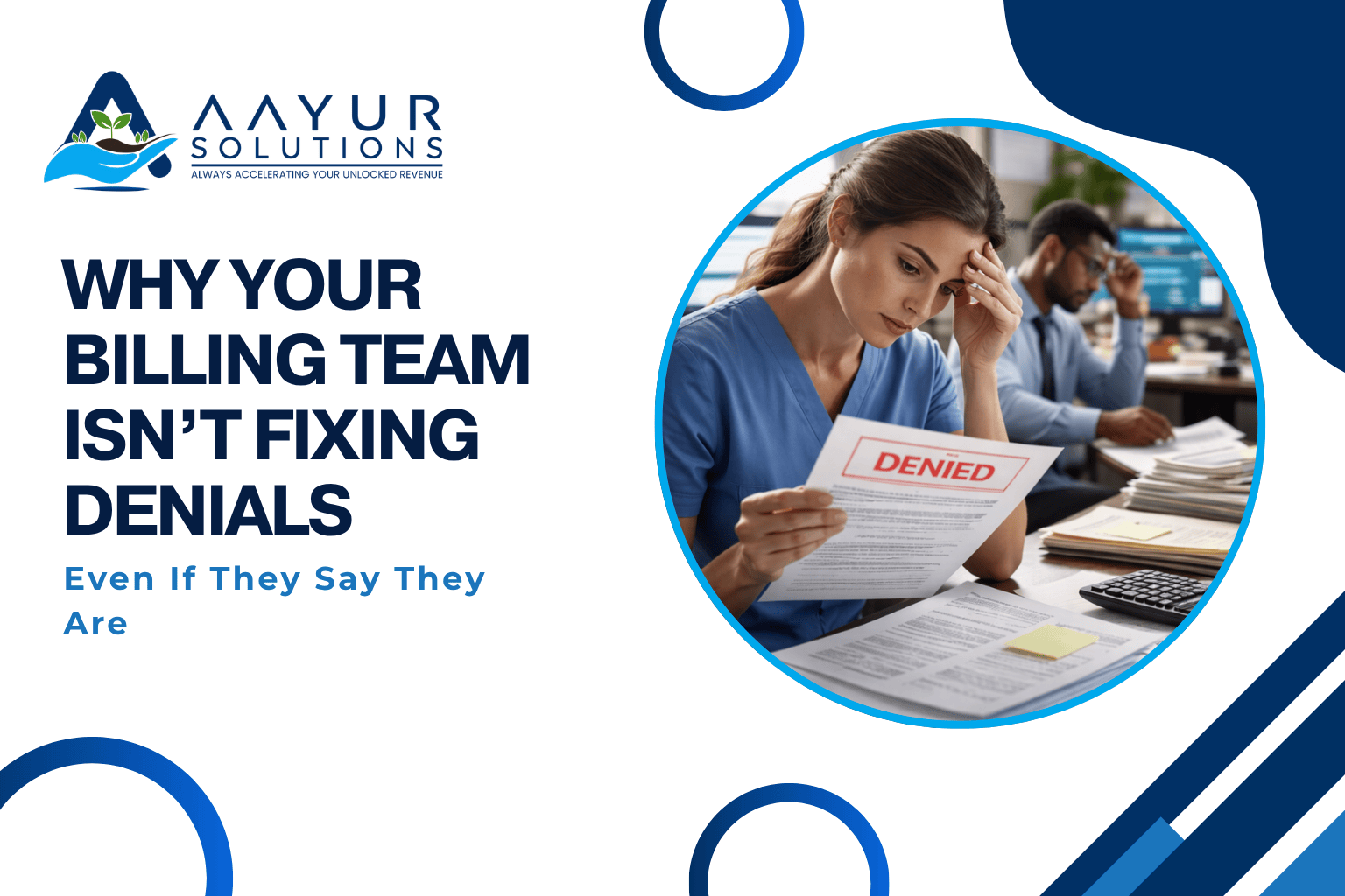 Why Your Billing Team Isn’t Fixing Denials (Even If They Say They Are)