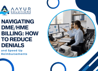 Navigating DMEHME Billing How to Reduce Denials and Speed Up Reimbursements