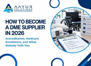 How to become a DME supplier in 2026 — step-by-step accreditation and Medicare enrollment guide